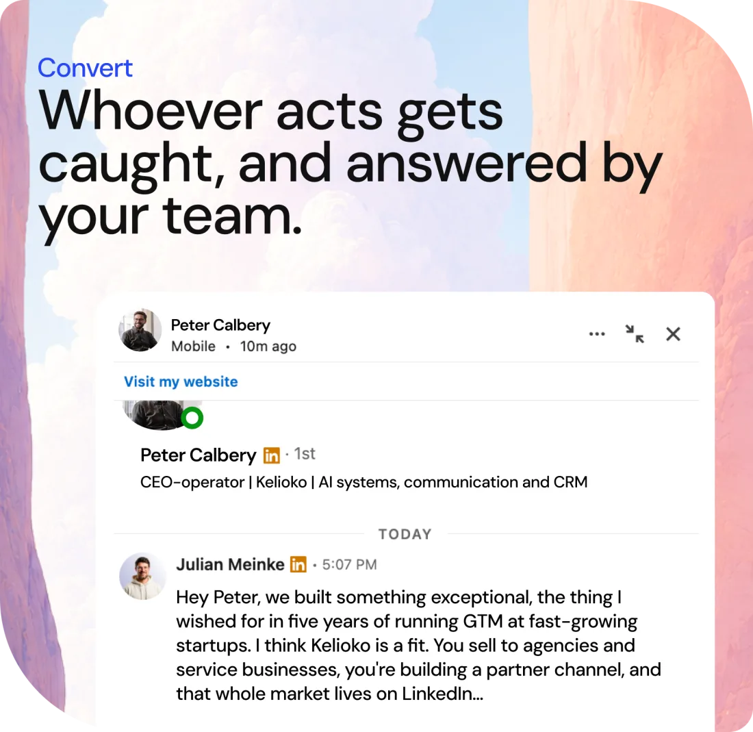 Convert: whoever acts gets caught and answered by your team — a live LinkedIn conversation