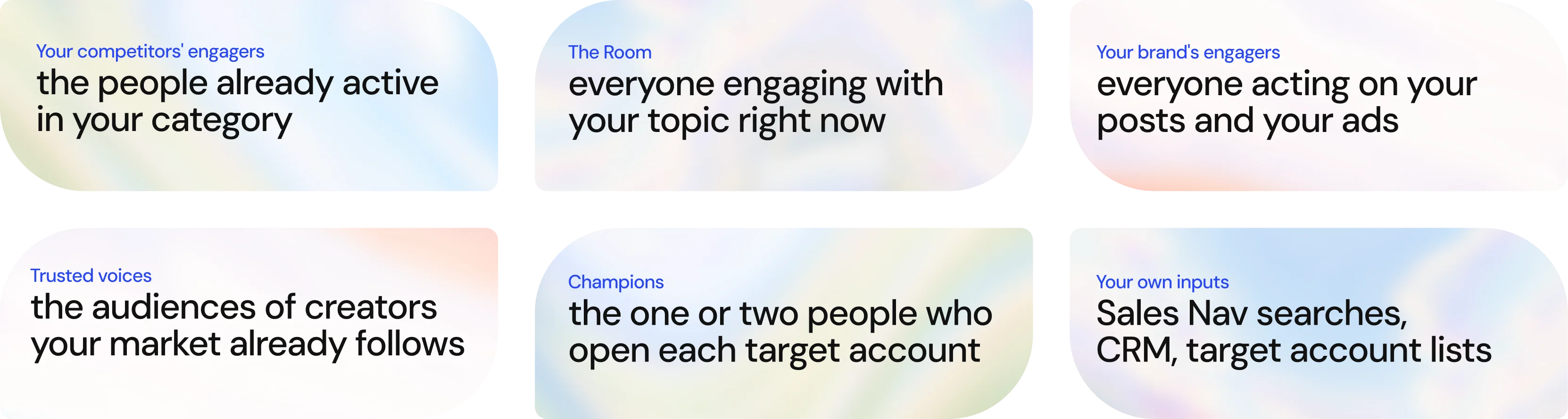 Six sources of your audience: your competitors' engagers, the room, your brand's engagers, trusted voices, champions and your own inputs